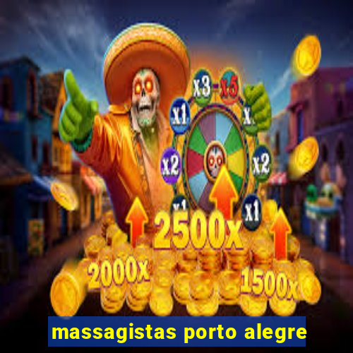 massagistas porto alegre